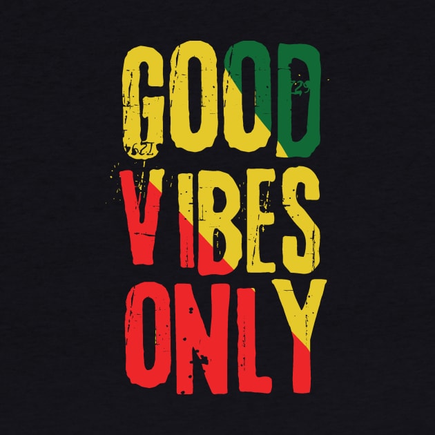 Good Vibes Only Rasta Reggae Roots by Teewyld